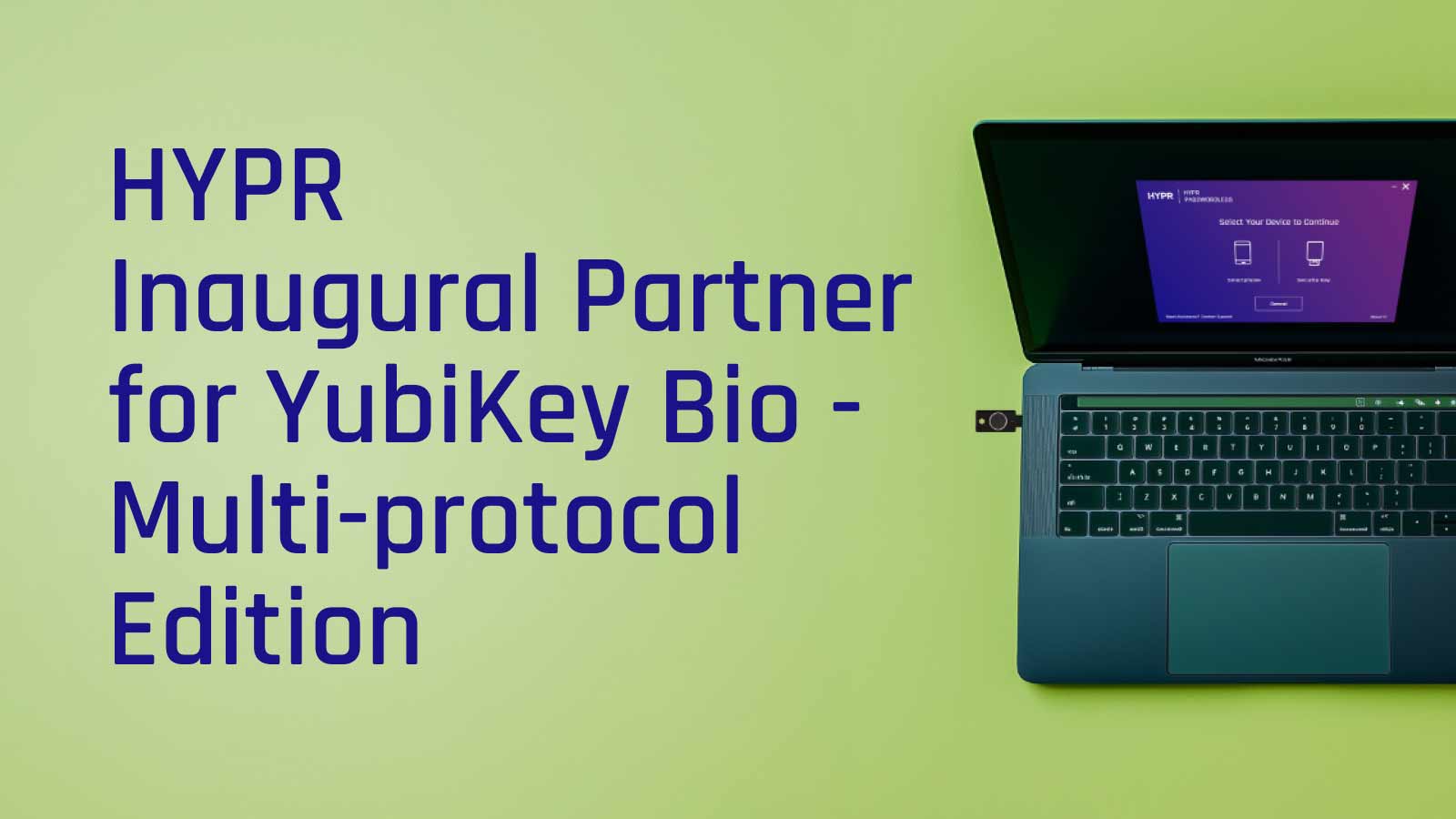 HYPR Featured Partner for YubiKey Bio Multi-Protocol Edition