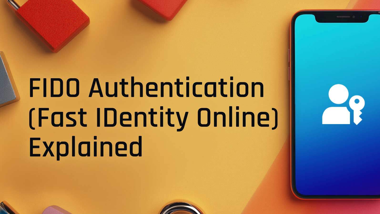 FIDO Authentication Explained