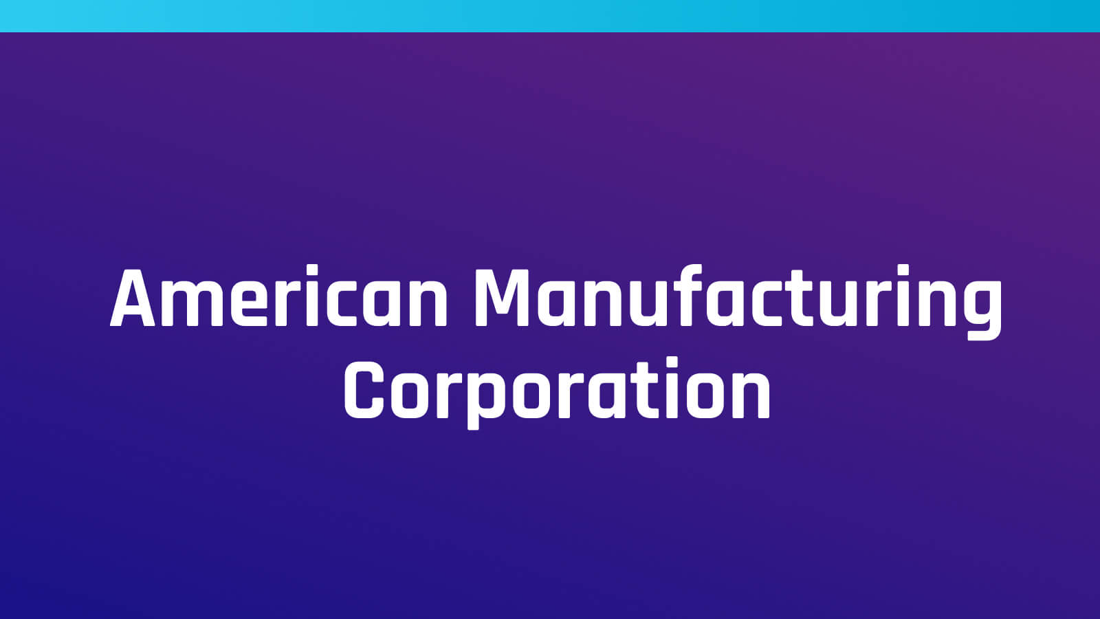 American Manufacturing Corporation